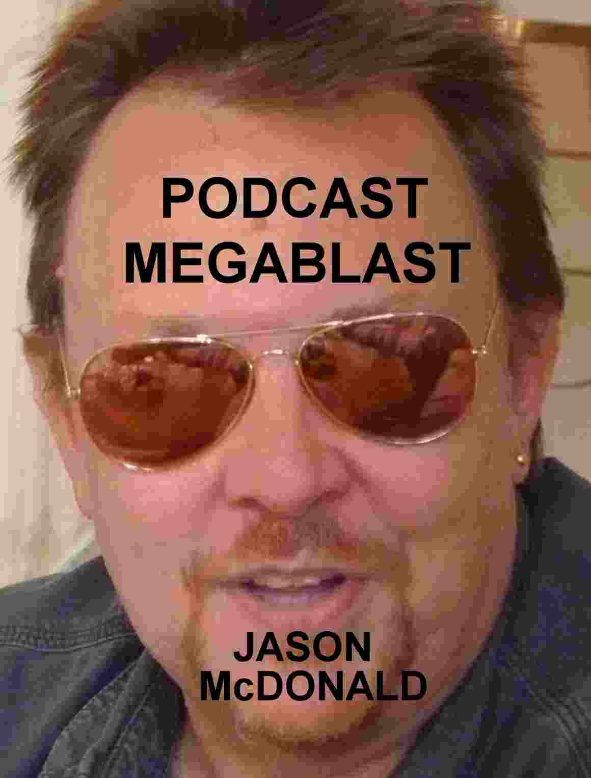 MEGABLAST PODCAST with JASON McDONALD