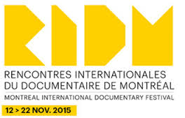 2015 Montreal International Documentary Festival Nov. 12th 22nd