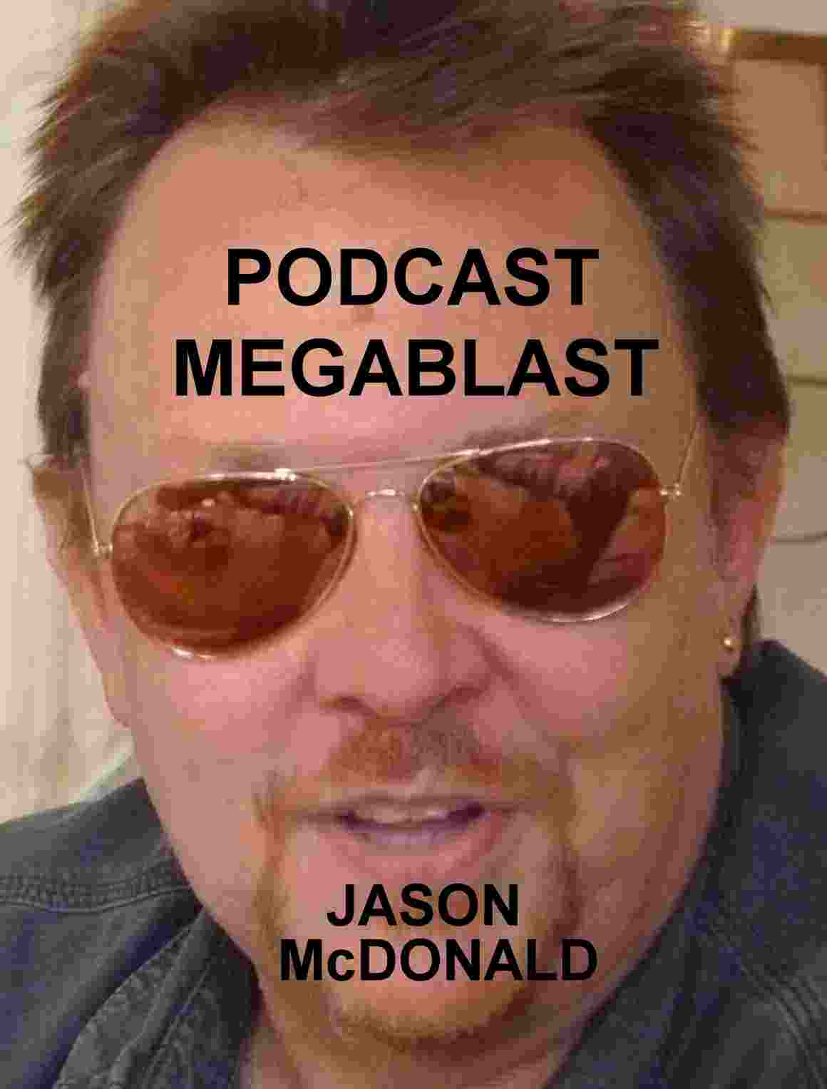 MEGABLAST PODCAST with JASON McDONALD